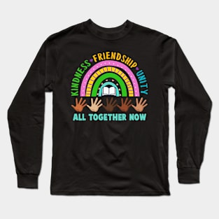 Kindness Friendship Unity All Together Now Summer Reading Long Sleeve T-Shirt